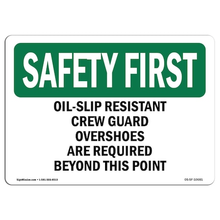 OSHA SAFETY FIRST Sign, Oil-Slip Resistant Crew Guard Overshoes, 18in X 12in Aluminum
